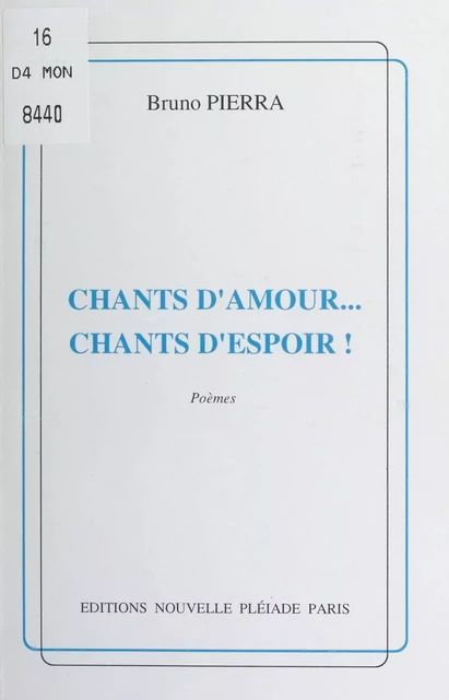 Chants d'amour... chants d'espoir ! - Bruno Pierra - FeniXX réédition numérique