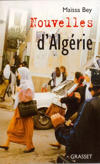 Nouvelles d'Algérie - Maïssa Bey - Grasset