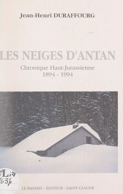 Les neiges d'antan - Jean-Henri Duraffourg - FeniXX réédition numérique