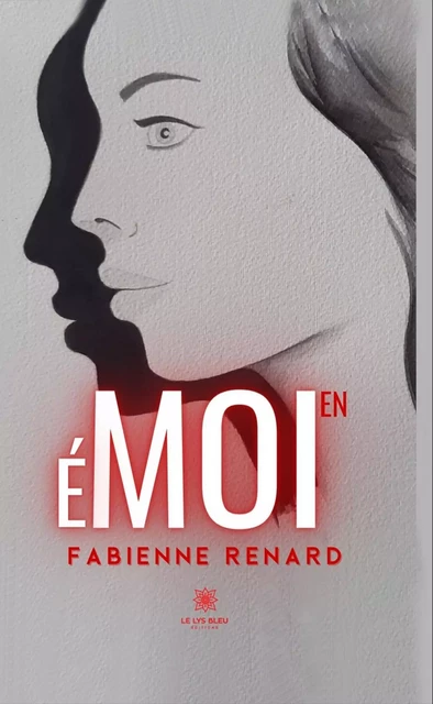 ÉMoi - Fabienne Renard - Le Lys Bleu Éditions