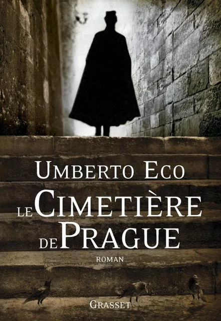 Le cimetière de Prague - Umberto Eco - Grasset