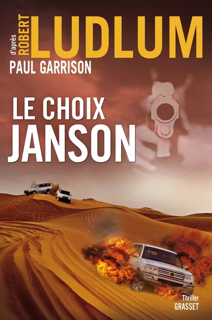 Le choix Janson - Robert Ludlum, Paul Garrison - Grasset