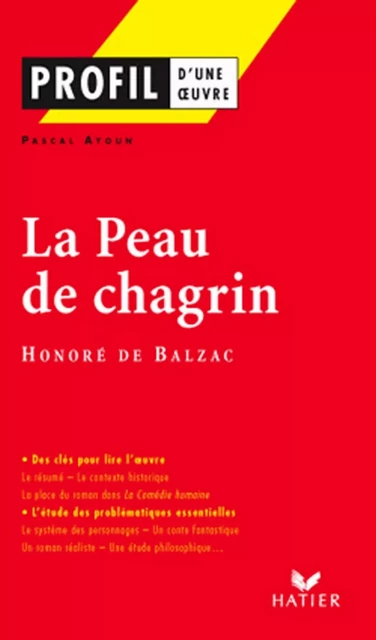 Profil - Balzac (Honoré de) : La Peau de chagrin - Pascal Ayoun, Georges Décote, Honoré de Balzac - Hatier