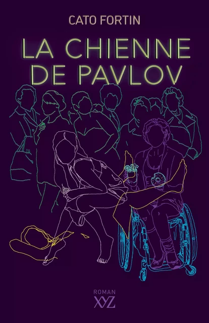 La chienne de Pavlov - Cato Fortin - Éditions XYZ