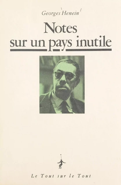 Notes sur un pays inutile - Georges Henein - FeniXX réédition numérique