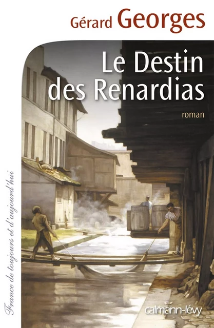 Le Destin des Renardias - Gérard Georges - Calmann-Lévy