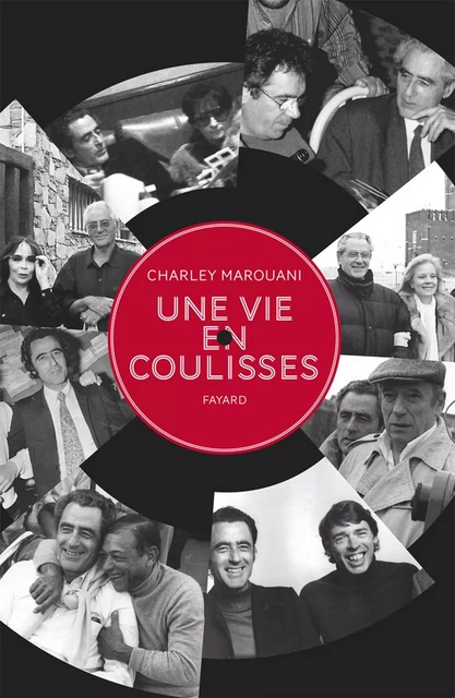 Une vie en coulisses - Charley Marouani - Fayard