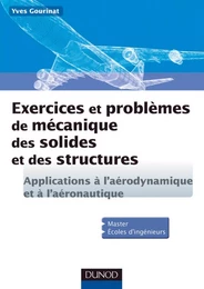 Exercices et problèmes de mécanique des solides et des structures