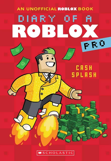 Cash Splash (Diary of a Roblox Pro #7: An AFK Book) - Ari Avatar - Scholastic Inc.