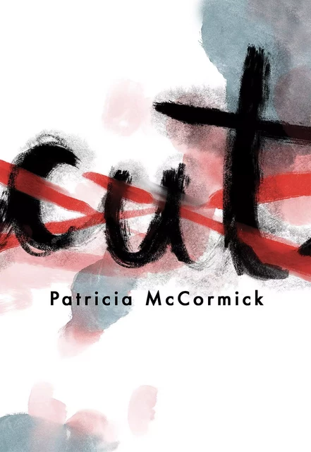 Cut - Patricia McCormick - Scholastic Inc.