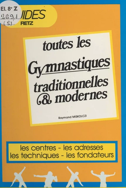 Toutes les gymnastiques traditionnelles et modernes - Raymond Miskolczi - FeniXX réédition numérique