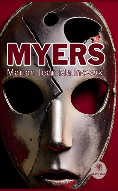 Myers - Marian Jean Malinowski - Le Lys Bleu Éditions