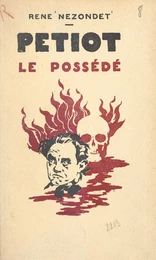 Petiot "Le possédé"