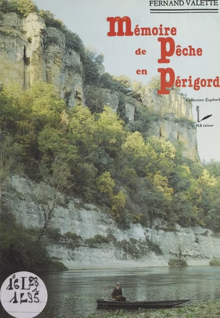 Mémoire de pêche en Périgord - Fernand Valette - FeniXX réédition numérique