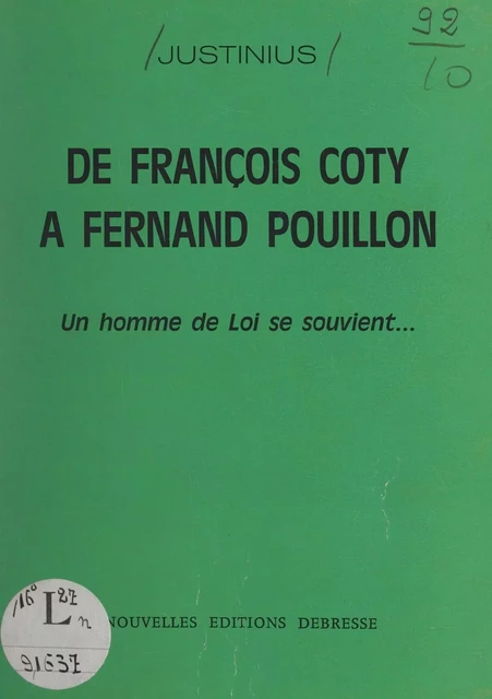 De François Coty à Fernand Pouillon -  Justinius - FeniXX réédition numérique