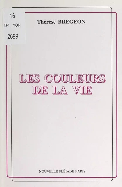 Les couleurs de la vie - Thérèse Bregeon - FeniXX réédition numérique