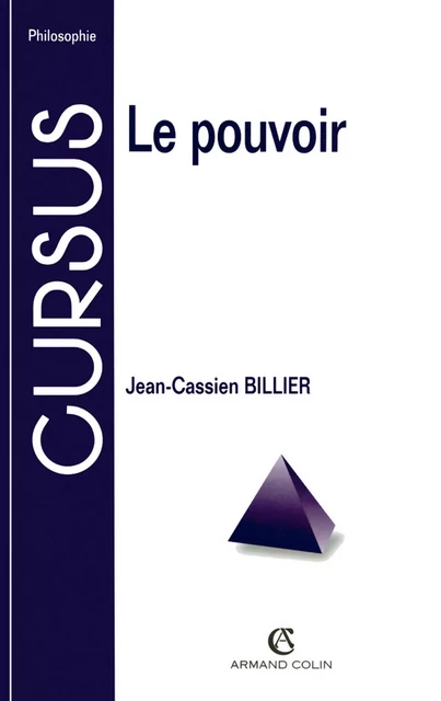 Le pouvoir - Jean-Cassien Billier - Armand Colin