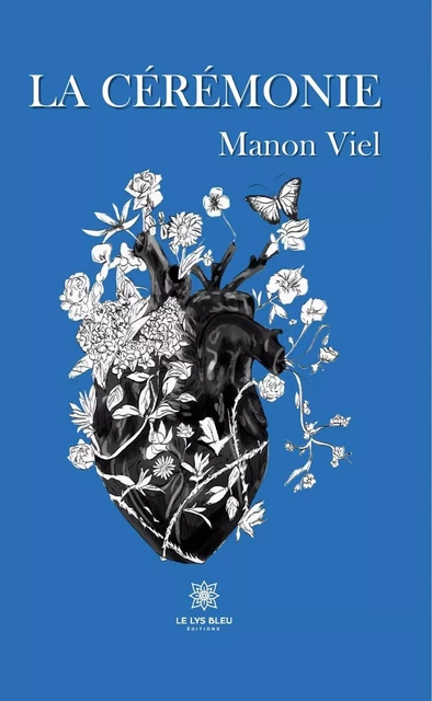 La cérémonie - Manon Viel - Le Lys Bleu Éditions