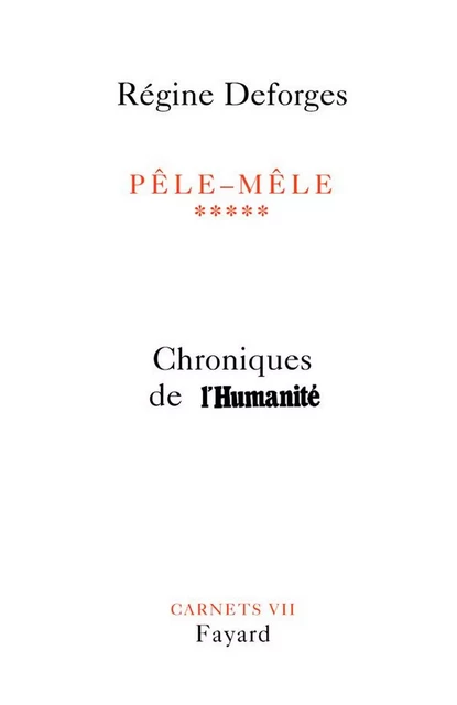 Pêle-Mêle, tome 5 - Régine Deforges - Fayard