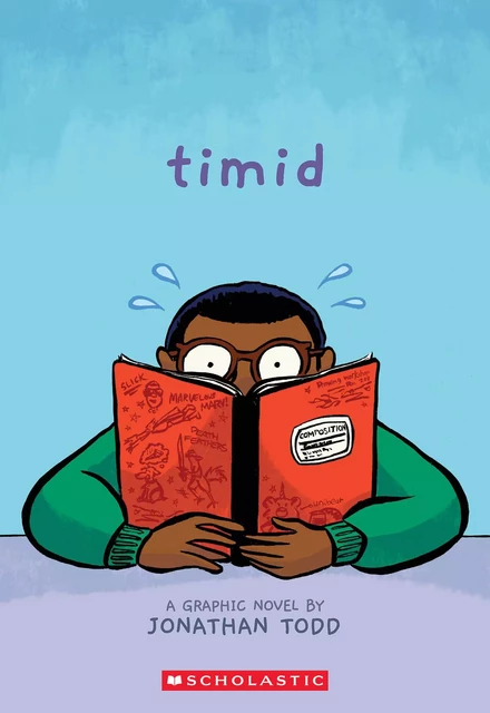 Timid: A Graphic Novel - Jonathan Todd - Scholastic Inc.