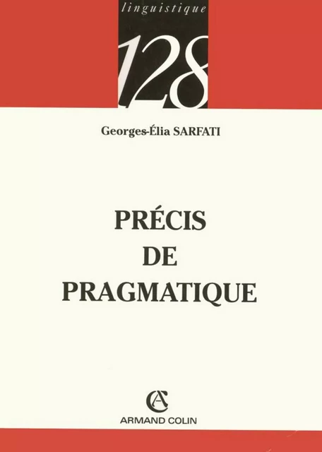 Précis de pragmatique - Georges-Elia Sarfati - Armand Colin