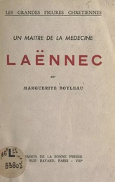 Laënnec, un maître de la médecine