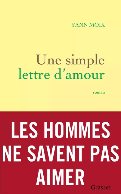 Une simple lettre d'amour - Yann Moix - Grasset