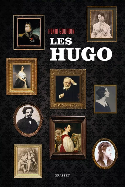 Les Hugo - Henri Gourdin - Grasset