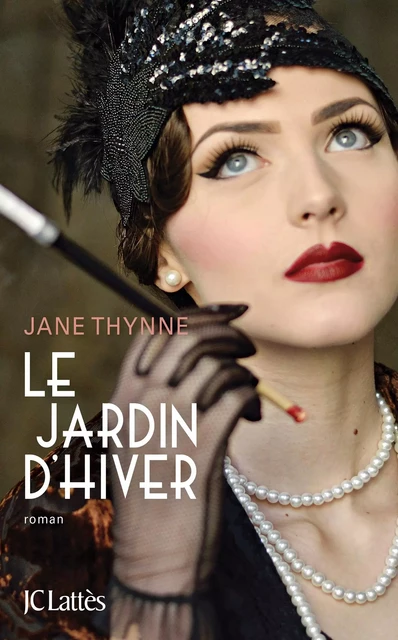 Le jardin d'hiver - Jane Thynne - JC Lattès