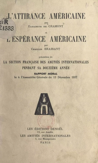 L'attirance américaine. Suivi de : L'espérance américaine - Charles Braibant, Élisabeth de Clermont-Tonnerre - FeniXX réédition numérique