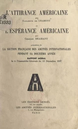 L'attirance américaine. Suivi de : L'espérance américaine