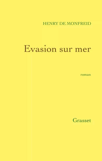 Evasion sur mer - Henry de Monfreid - Grasset