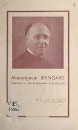 Monseigneur Bringard, supérieur du grand séminaire de Besançon