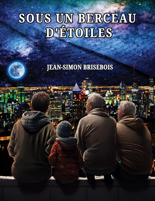 Sous un berceau d'étoiles - Jean-Simon Brisebois - Éditions TNT