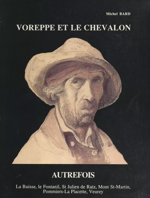 Voreppe et Le Chevalon autrefois : histoire d'un ancien chef-lieu de canton - Michel Bard - FeniXX réédition numérique