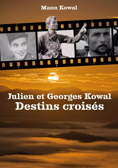 Julien et Georges Kowal - Destins croisés - Manu Kowal - Publishroom