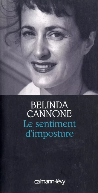 Le Sentiment d'imposture - Prix de la Société des Gens de Lettres 2005 - Belinda Cannone - Calmann-Lévy