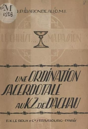 Une ordination sacerdotale au K.Z. de Dachau