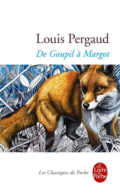 De Goupil à Margot - Louis Pergaud - Le Livre de Poche