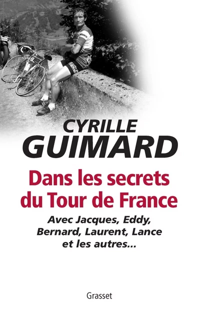 Dans les secrets du Tour de France - Cyrille Guimard - Grasset