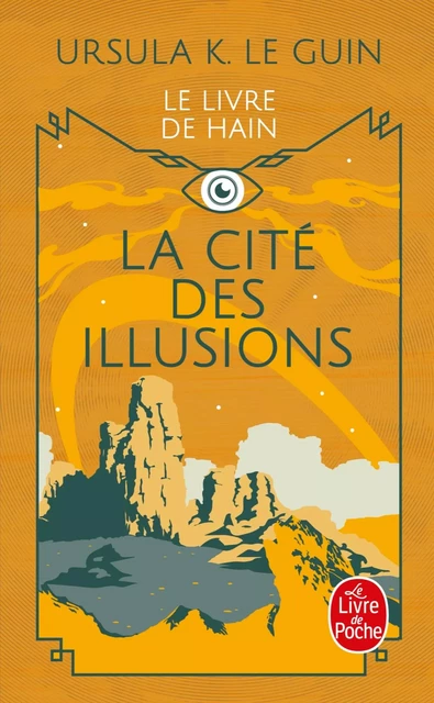 La Cité des illusions (Le Livre de Hain, tome 3) - Ursula Le Guin - Le Livre de Poche