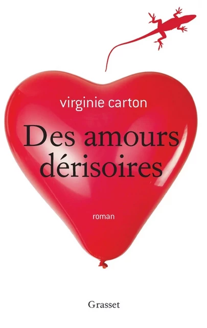 Des amours dérisoires - Virginie Carton - Grasset