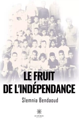 Le fruit de l'indépendance