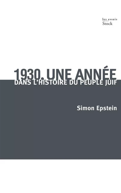 1930, une année dans l'histoire du peuple juif - Simon Epstein - Stock