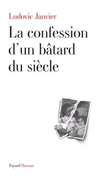 La confession d'un bâtard du siècle