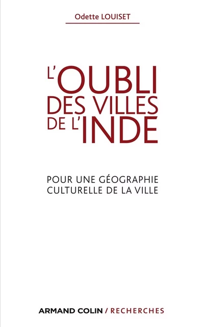 L'oubli des villes de l'Inde - Odette Louiset - Armand Colin