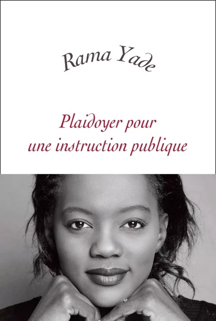 Plaidoyer pour une instruction publique - Rama Yade - Grasset