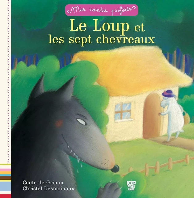 Le loup et les 7 chevreaux - Frères Grimm - Deux Coqs d'Or