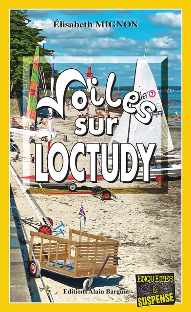 Voiles sur Loctudy - Elisabeth Mignon - Éditions Alain Bargain