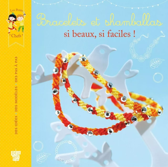 Bracelets et shamballas, si beaux, si faciles ! - Karine Thiboult, Valérie Paris - Deux Coqs d'Or